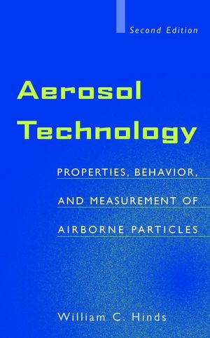 Aerosol Technology: Properties, Behavior, and Measurement of Airborne Particles, 2nd Edition (0471194107) cover image