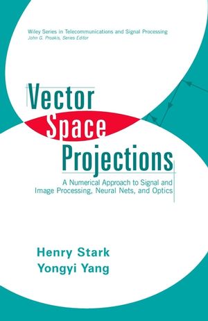 Vector Space Projections: A Numerical Approach to Signal and Image Processing, Neural Nets, and Optics (0471241407) cover image