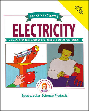 Janice VanCleave's Electricity: Mind-boggling Experiments You Can Turn Into Science Fair Projects (0471310107) cover image