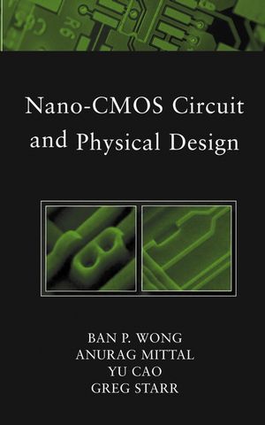 Nano-CMOS Circuit and Physical Design (0471466107) cover image