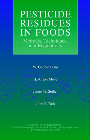 Pesticide Residues in Foods: Methods, Techniques, and Regulations (0471574007) cover image