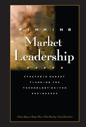 Winning Market Leadership: Strategic Market Planning for Technology-Driven Businesses (0471644307) cover image