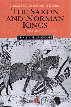 The Saxon and Norman Kings, 3rd Edition (0631231307) cover image