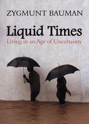 Liquid Times: Living in an Age of Uncertainty (0745639607) cover image