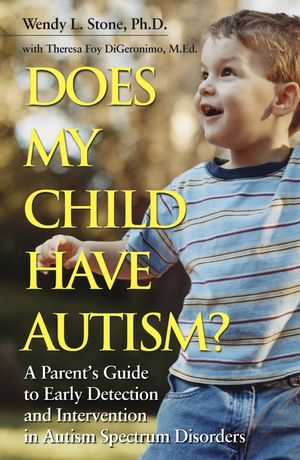 Does My Child Have Autism?: A Parent s Guide to Early Detection and Intervention in Autism Spectrum Disorders (0787984507) cover image