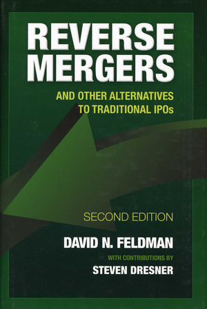 Reverse Mergers: And Other Alternatives to Traditional IPOs, 2nd Edition (1576603407) cover image