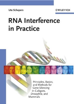 RNA Interference in Practice: Principles, Basics, and Methods for Gene Silencing in C. elegans, Drosophila, and Mammals (3527310207) cover image