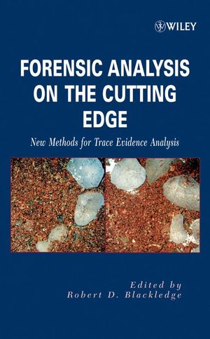 Forensic Analysis on the Cutting Edge: New Methods for Trace Evidence Analysis (0470166908) cover image