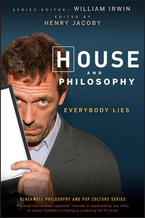 House and Philosophy: Everybody Lies (0470316608) cover image