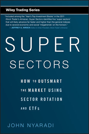 Super Sectors: How to Outsmart the Market Using Sector Rotation and ETFs (0470592508) cover image