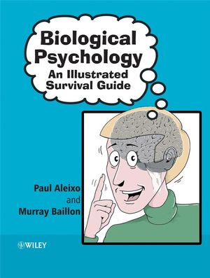 Biological Psychology: An Illustrated Survival Guide (0470871008) cover image