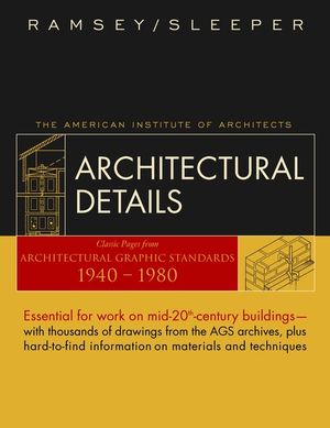 Architectural Details: Classic Pages from Architectural Graphic Standards 1940 - 1980 (0471412708) cover image