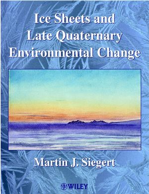 Ice Sheets and Late Quaternary Environmental Change (0471985708) cover image