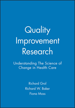 Quality Improvement Research: Understanding The Science of Change in Health Care  (0727916408) cover image