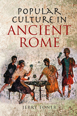 Popular Culture in Ancient Rome (0745654908) cover image