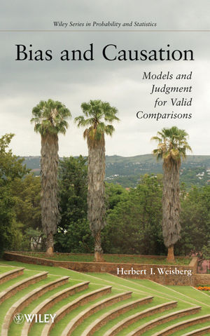 Bias and Causation: Models and Judgment for Valid Comparisons (1118058208) cover image