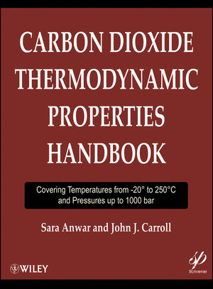 Carbon Dioxide Thermodynamic Properties Handbook: Covering Temperatures from -20 Degrees to 250 Degrees Celcius and Pressures up to 1000 bar (1118099508) cover image