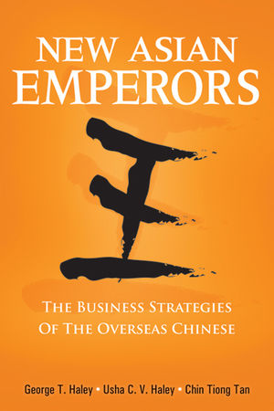 New Asian Emperors: The Business Strategies of the Overseas Chinese (1118580508) cover image