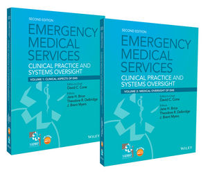 Emergency Medical Services: Clinical Practice and Systems Oversight - 2 Volume Set