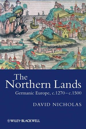 The Northern Lands: Germanic Europe, c.1270 - c.1500 (1405100508) cover image