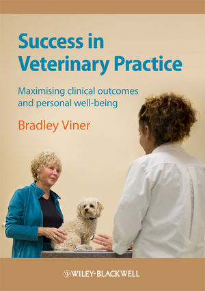 Success in Veterinary Practice: Maximising clinical outcomes and personal well-being (1405169508) cover image