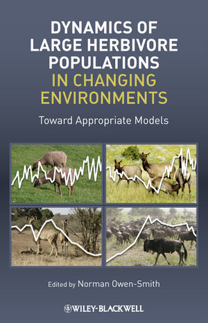 Dynamics of Large Herbivore Populations in Changing Environments: Towards Appropriate Models (1444318608) cover image