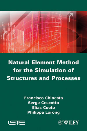 Natural Element Method for the Simulation of Structures and Processes (1848212208) cover image