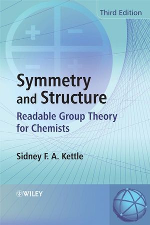 Symmetry and Structure: Readable Group Theory for Chemists, 3rd Edition (0470060409) cover image