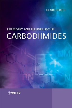Chemistry and Technology of Carbodiimides (0470065109) cover image