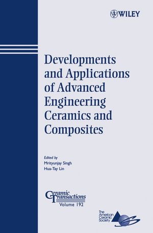 Developments and Applications of Advanced Engineering Ceramics and Composites (0470082909) cover image