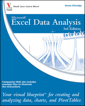 Excel Data Analysis: Your visual blueprint for creating and analyzing data, charts and PivotTables, 3rd Edition (0470591609) cover image