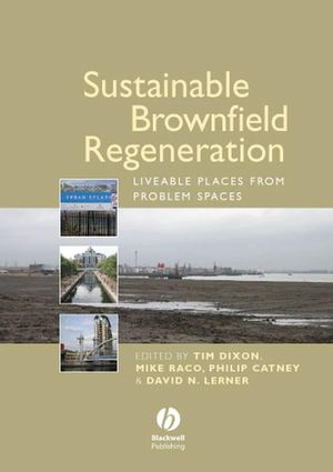 Sustainable Brownfield Regeneration: Liveable Places from Problem Spaces (0470691409) cover image
