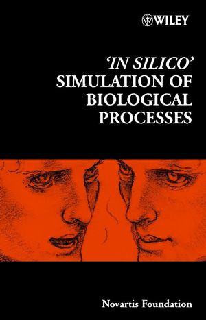 'In Silico' Simulation of Biological Processes (0470844809) cover image