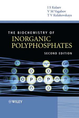 The Biochemistry of Inorganic Polyphosphates, 2nd Edition (0470858109) cover image