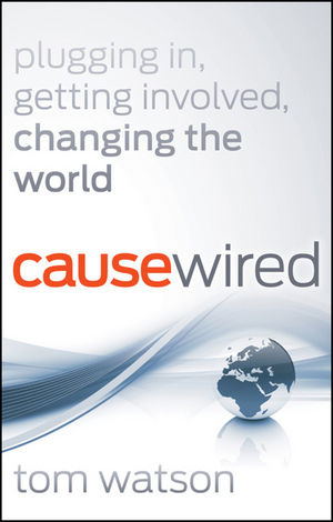 CauseWired: Plugging In, Getting Involved, Changing the World (0470918209) cover image