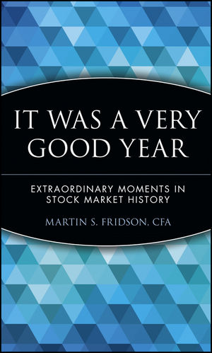 It Was a Very Good Year: Extraordinary Moments in Stock Market History (0471174009) cover image