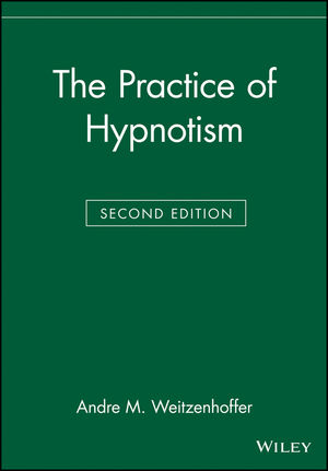 The Practice of Hypnotism, 2nd Edition (0471297909) cover image