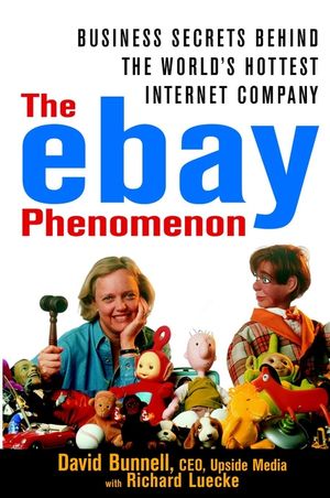 The ebay Phenomenon: Business Secrets Behind the World's Hottest Internet Company (0471384909) cover image