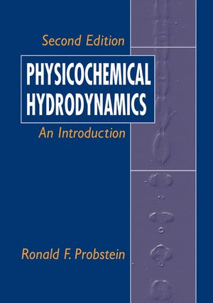 Physicochemical Hydrodynamics: An Introduction, 2nd Edition (0471458309) cover image