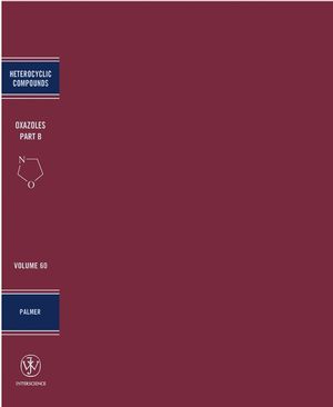 Oxazoles: Synthesis, Reactions, and Spectroscopy, Part B, Volume 60 (0471649309) cover image