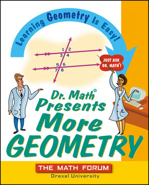 Dr. Math Presents More Geometry: Learning Geometry is Easy! Just Ask Dr. Math (0471697109) cover image