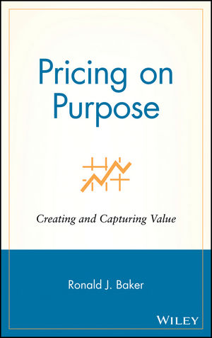 Pricing on Purpose: Creating and Capturing Value (0471729809) cover image