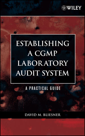 Establishing A CGMP Laboratory Audit System: A Practical Guide (0471738409) cover image
