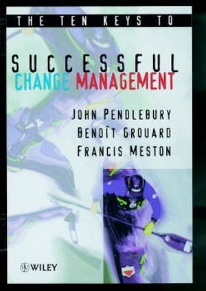 The Ten Keys to Successful Change Management (0471979309) cover image
