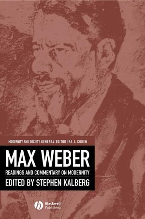 Max Weber: Readings And Commentary On Modernity (0631214909) cover image