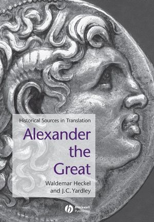 Alexander the Great: Historical Sources in Translation (0631228209) cover image