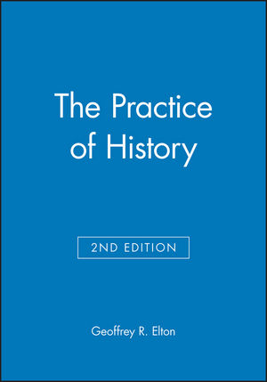 The Practice of History, 2nd Edition (0631229809) cover image