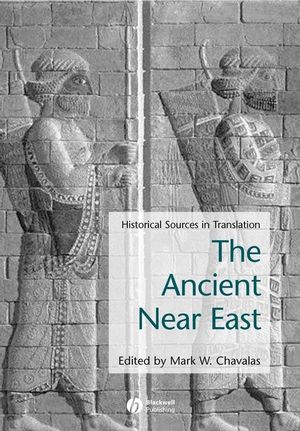 Ancient Near East: Historical Sources in Translation (0631235809) cover image