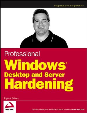 Professional Windows Desktop and Server Hardening (0764599909) cover image