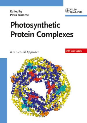 Photosynthetic Protein Complexes: A Structural Approach (3527317309) cover image